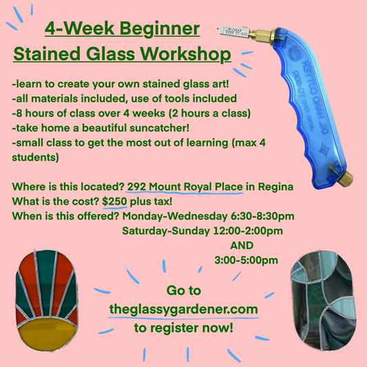 4-Week Beginner Stained Glass Workshop @ The Glassy Gardener's Home Studio